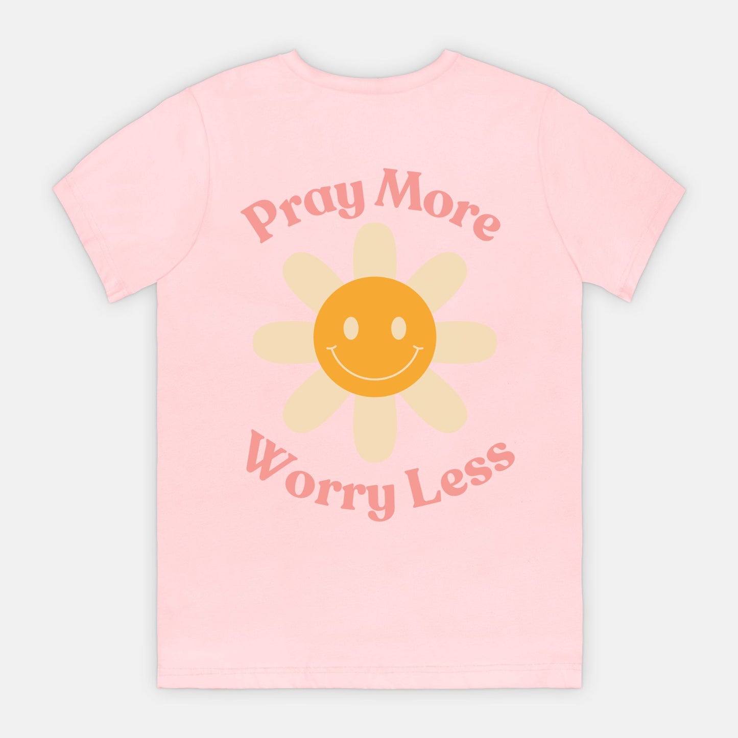 Pray More, Worry Less Christian Shirt